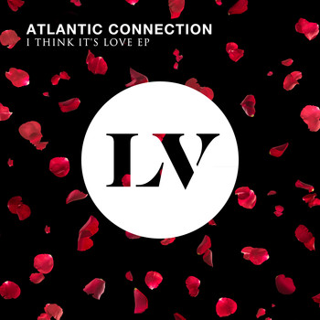 Atlantic Connection - I Think It's Love EP