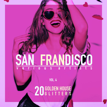 Various Artists - San Frandisco, Vol. 4 (20 Golden House Glitters)