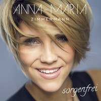 Anna-Maria Zimmermann - Sorgenfrei