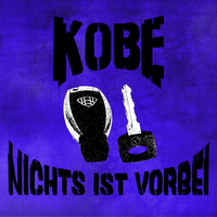 Kobe - Nichts ist vorbei (Explicit)