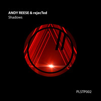Andy Reese & rejecTed - Shadows