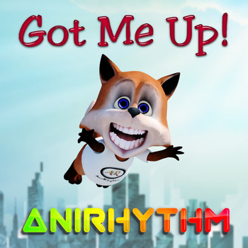 AniRhythm - Got Me Up