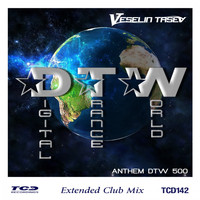 Veselin Tasev - Digital Trance World (Anthem Dtw500) (Extended Club Mix)
