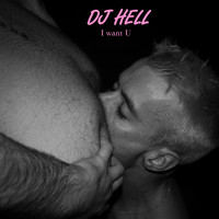 DJ Hell - I Want U (Remixes #2)