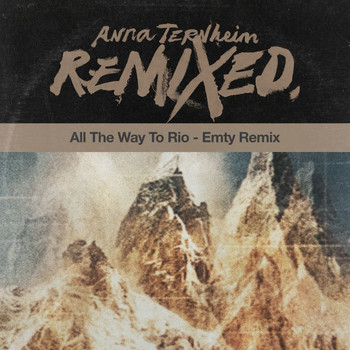 Anna Ternheim - All The Way To Rio (Emty Remix)