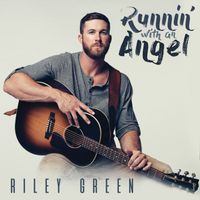 Riley Green - Runnin' With An Angel