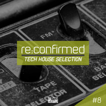 Various Artists - Re:Confirmed - Tech House Selection, Vol. 8