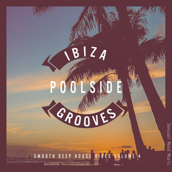 Various Artists - Ibiza Poolside Grooves, Vol. 4