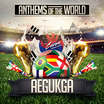 Anthems Of The World - Aegukga (Corea National Anthem)
