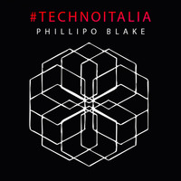 Phillipo Blake - #Technoitalia