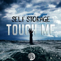 Self Storage - Touch Me