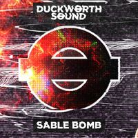 Duckworthsound - Sable Bomb