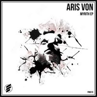 Aris Von - Myrith EP