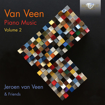 Jeroen van Veen - Van Veen: Piano Music, Vol. 2