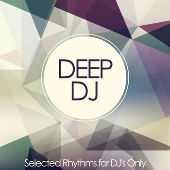 Various Artists - Deep DJ (Selected Rhythms for DJ's Only)