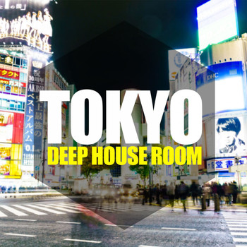 Various Artists - Tokyo, Deep House Room