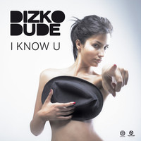 Dizkodude - I Know U