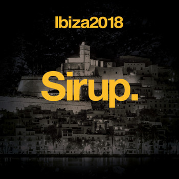 Various Artists - Sirup Music Ibiza 2018