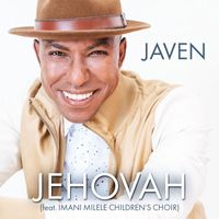 Javen - Jehovah (feat. Imani Milele Children's Choir)‎