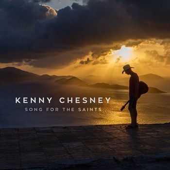 Kenny Chesney - Song for the Saints