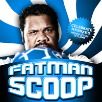 Fatman Scoop - Celebrate (The Remixes)
