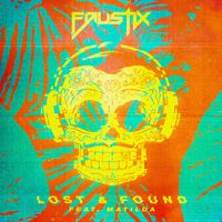 Faustix - Lost & Found (feat. Matilda)