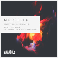 Modeplex - Felicity Collection, Pt. 01