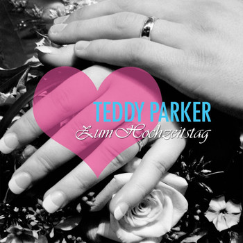 Teddy Parker - Zum Hochzeitstag