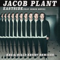 Jacob Plant - Eastside (feat. Soren Bryce) (KDA & Billy Kenny Remixes)