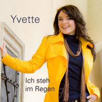 Yvette - Ich steh im Regen