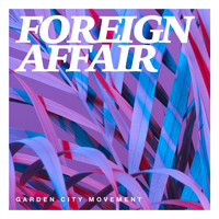 Garden City Movement - Foreign Affair