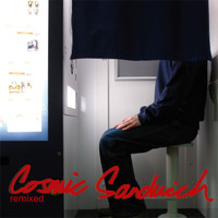 Cosmic Sandwich - Remixed