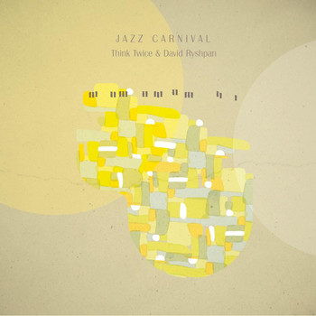 Think Twice & David Ryshpan - Jazz Carnival (Explicit)