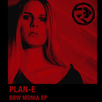 Plan-E - Bbw Monia EP