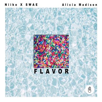 Niiko x SWAE - Flavor (feat. Alicia Madison)