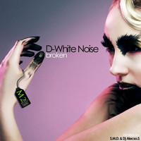D-White Noise - Broken