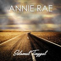Annie Rae - Selamat Tinggal