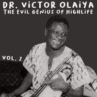 Victor Olaiya - The Evil Genius Of Highlife, Vol. 2