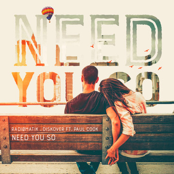 RADIØMATIK - Need You So (feat. Paul Cook) [Radio Mix]