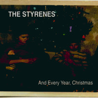 The Styrenes - And Every Year, Christmas
