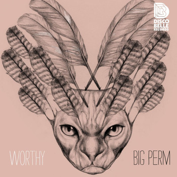 Worthy - Big Perm