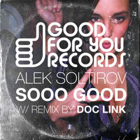Alek Soltirov - Sooo Good