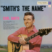 Carl Smith - Smith's the Name