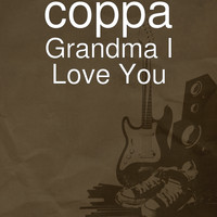 Coppa - Grandma I Love You