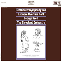 George Szell - Beethoven: Symphony No. 4, Op. 60 & Leonore Overture, Op. 72 ((Remastered))