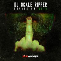 Dj Scale Ripper - Kovacs on Acid