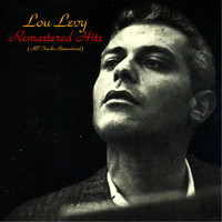 Lou Levy - Remastered Hits (All Tracks Remastered)