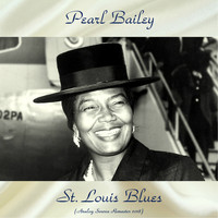 Pearl Bailey - St. Louis Blues (Analog Source Remaster 2018)