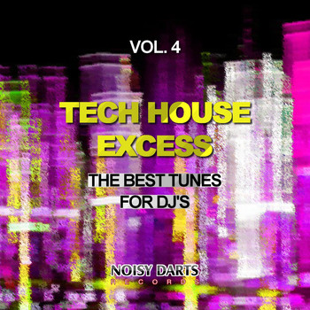 Various Artists - Tech House Excess, Vol. 4 (The Best Tunes for DJ's)
