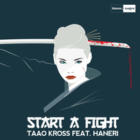 Taao Kross - Start a Fight